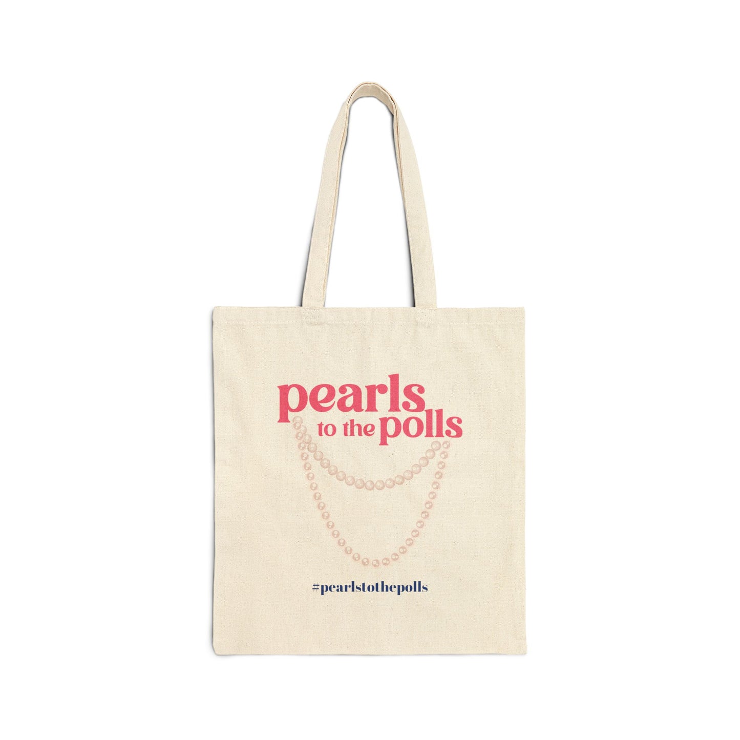 Pearls to the Polls - Cotton Canvas Tote Bag